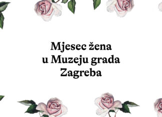 Frauenmonat im Zagreb Museum / Kulturforum Zagreb Das Bild zeigt einen Rosenkranz, der einen Text mit der Aufschrift "Der Monat der Frauen im Museum der Stadt Zagreb" in kroatischer Sprache einkreist.