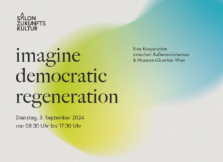SALON ZUKUNFTSKULTUR Das Bild zeigt Informationen zur Veranstaltung „Salon Zukunftskultur“ am 3. September 2024 im MuseumsQuartier Wien. Der Veranstaltungstitel links oben mittig enthält den Text „Imagine democratic regeneration“; unten sind die Logos des Außenministeriums und des MQs angeführt. Der Hintergrund des Bildes ist in einem Farbverlauf gestaltet, der von hellgrün ins Hellblaue verläuft.