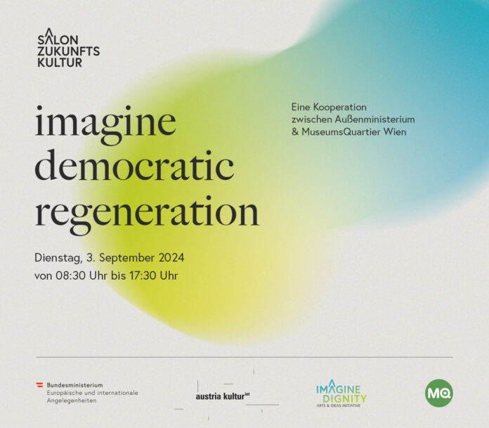 Das Bild zeigt Informationen zur Veranstaltung „Salon Zukunftskultur“ am 3. September 2024 im MuseumsQuartier Wien. Der Veranstaltungstitel links oben mittig enthält den Text „Imagine democratic regeneration“; unten sind die Logos des Außenministeriums und des MQs angeführt. Der Hintergrund des Bildes ist in einem Farbverlauf gestaltet, der von hellgrün ins Hellblaue verläuft.