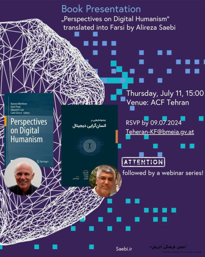 Das Bild zeigt die Originalausgabe „Perspectives on Digital Humanism“ sowie die Farsi Übersetzung mit Hannes Werthner und den Übersetzer Alireza Saebi sowie die Veranstaltungsdaten