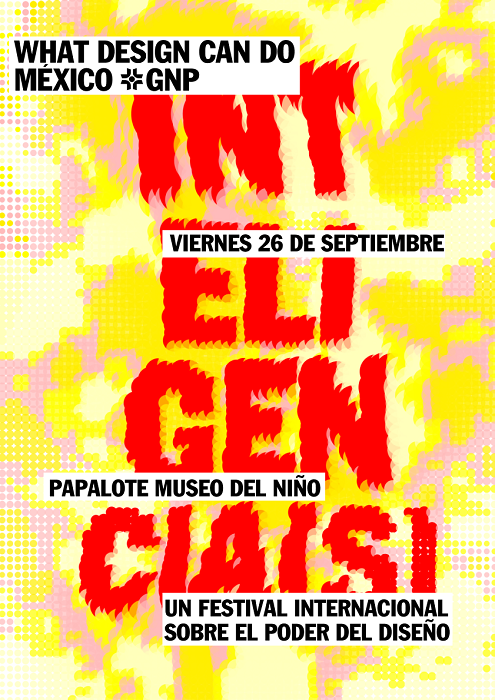 Der Hintergrund ist lebhaft mit Gelb-, Rosa- und Orangetönen gestaltet und wirkt pixelartig. Großflächig steht in roten, flammenartig gezackten Buchstaben das Wort „INTELIGENCIAS“ (Intelligenzen). Darüber und dazwischen sind weiße und schwarze Textfelder mit den wichtigsten Informationen zum Datum, Ort und Festivaltitel. Das Design wirkt dynamisch, energiegeladen und kreativ – passend zum Thema kollektive Intelligenz und die Kraft des Designs.