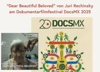 Dear Beautiful Beloved / Kulturforum Mexiko Das Bild zeigt die Ankündigung des Films Dear Beautiful Beloved von Juri Rechinsky beim 20. Dokumentarfilmfestival DocsMX. Links ein Bild einer älteren Frau beim Haareschneiden (Filmszene), rechts das farbenfrohe Festivalplakat mit Pflanzen- und Menschensymbolen. Unten: Logos von DocsMX und dem österreichischen Kulturforum.