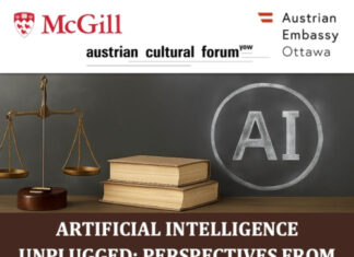Artificial Intelligence Unplugged / Kulturforum Ottawa Das Bild zeigt ein Veranstaltungsplakat für „Artificial Intelligence Unplugged: Perspectives from Multiple Disciplines“, eine interdisziplinäre Podiumsdiskussion. Oben sind die Logos von McGill University und der Österreichischen Botschaft Ottawa mit dem Schriftzug „Austrian Cultural Forum“ abgebildet. Zentral im Bild steht auf einem dunklen Hintergrund eine goldene Waage auf einem Holzpodest neben zwei aufeinandergestapelten Büchern. Rechts davon ist ein Kreis mit den Buchstaben „AI“ in Kreideoptik aufgemalt. Darunter befindet sich der Veranstaltungstitel in weißen Großbuchstaben auf braunem Hintergrund, gefolgt von den Details zum Titel: „Interdisciplinary Round Table Discussion“, Datum: „December 4 | 9:30 AM“, Ort: „Faculty of Law, McGill University, 3644 Peel Street, Montreal, Quebec“ und ein QR-Code mit einem Link zu weiteren Informationen.
