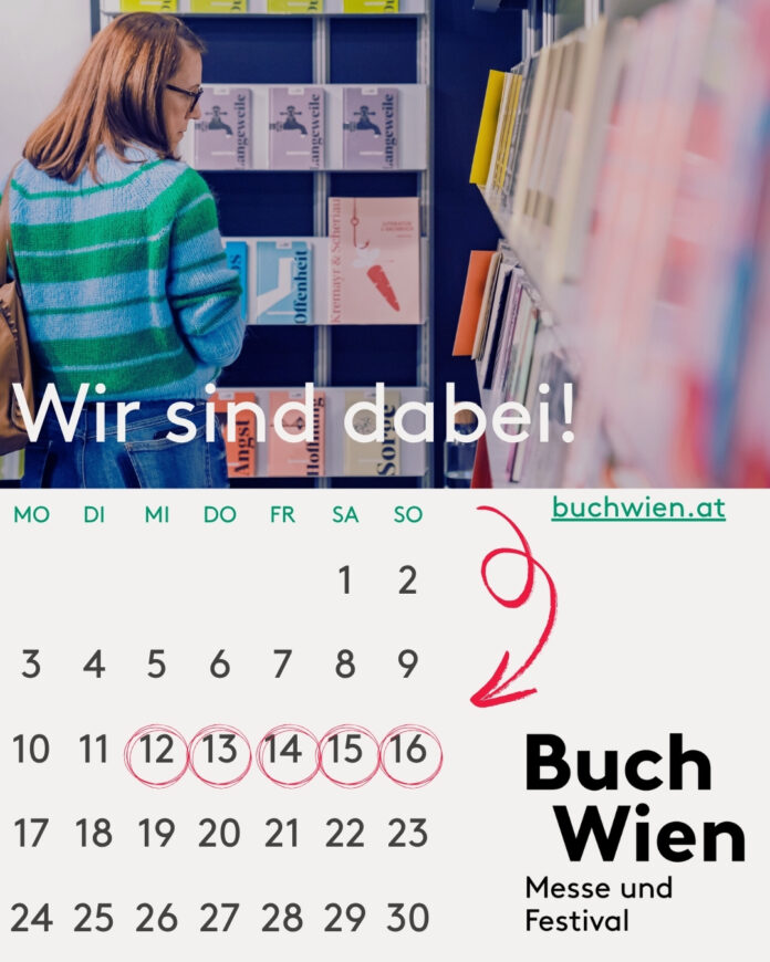 Bild: Buch Wien Das Bild zeigt im oberen Teil eine Frau von hinten, die vor einem Bücherregal steht. Darunter ist ein Kalender, in welchem die Tage eingekreist sind, bei denen die Buch Wien stattfindet und daneben steht „Wir sind dabei“.