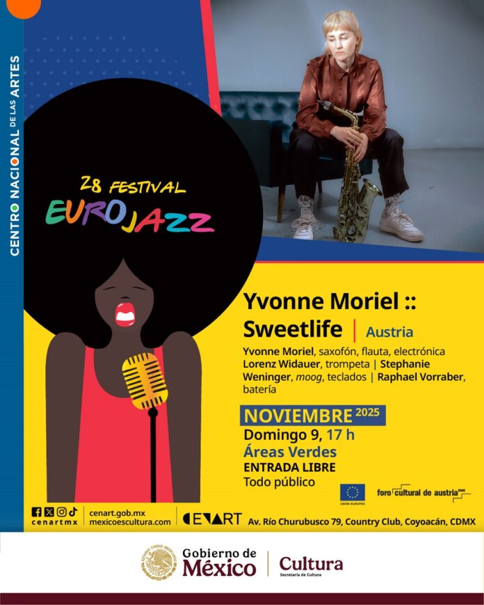 Bild: Gobierno México – Secretaria de Cultura Das Bild zeigt ein Plakat für das 28. Eurojazz Festival 2025 im Centro Nacional de las Artes, Mexiko-Stadt. Es bewirbt das Konzert von Yvonne Moriel :: Sweetlife am 9. November um 17 Uhr, mit freiem Eintritt. Links ist eine bunte Illustration einer Sängerin mit großem Afro und Mikrofon, rechts ein Foto von Yvonne Moriel mit Saxofon. Veranstalter sind das Kulturministerium Mexikos, die EU und das Foro Cultural de Austria.