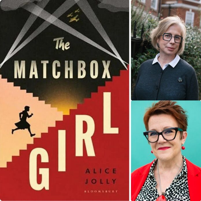 Bild: Sophie Davidson and Billie Charity Alice Jolly in Conversation with Rosie Goldsmith Bildbeschreibung für Barrierefreiheit Das Bild zeigt links das Cover des Buches ‚The Matchbox Girl‘, es handelt sich dabei um die Umrisse eines Mädchens, das rote Treppen hinaufläuft; der Himmel schwarz wie die Nacht, durchbrochen von Scheinwerferlicht, am Himmel Umrisse von Kampfflugzeugen. Rechts Portraitfotos von Alice Jolly (rechts oben), bekleidet mit einer dunkelblauen Wollweste und Rosie Goldsmith (rechts unten) im roten Blazer.