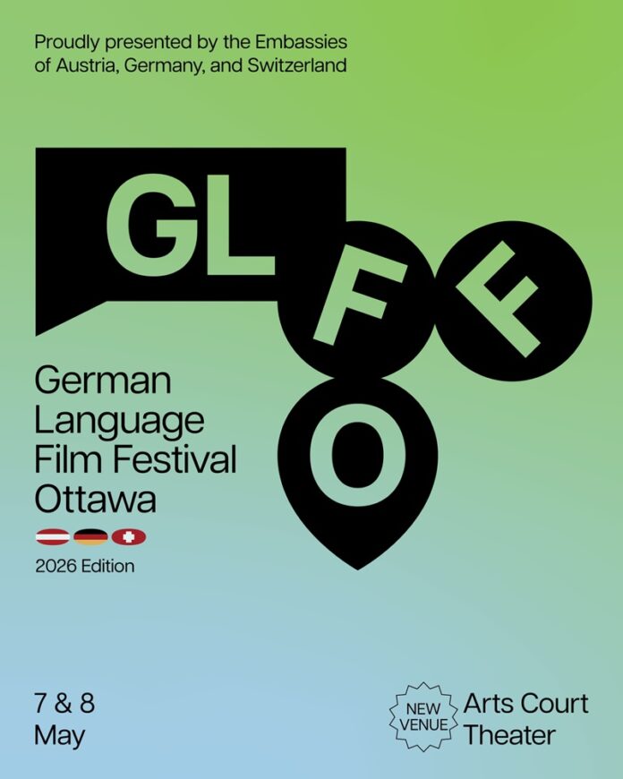 Das Bild zeigt ein Plakat für das German Language Film Festival Ottawa (GLFFO), Edition 2026 mit grün-blauem Verlauf im Hintergrund und zentralem Logo. Es wird von den Botschaften Österreichs, Deutschlands und der Schweiz präsentiert. Unten sind das Datum „7.–8. Mai“, der Veranstaltungsort „Arts Court Theater“ sowie der Hinweis „Neuer Veranstaltungsort“ zu finden.