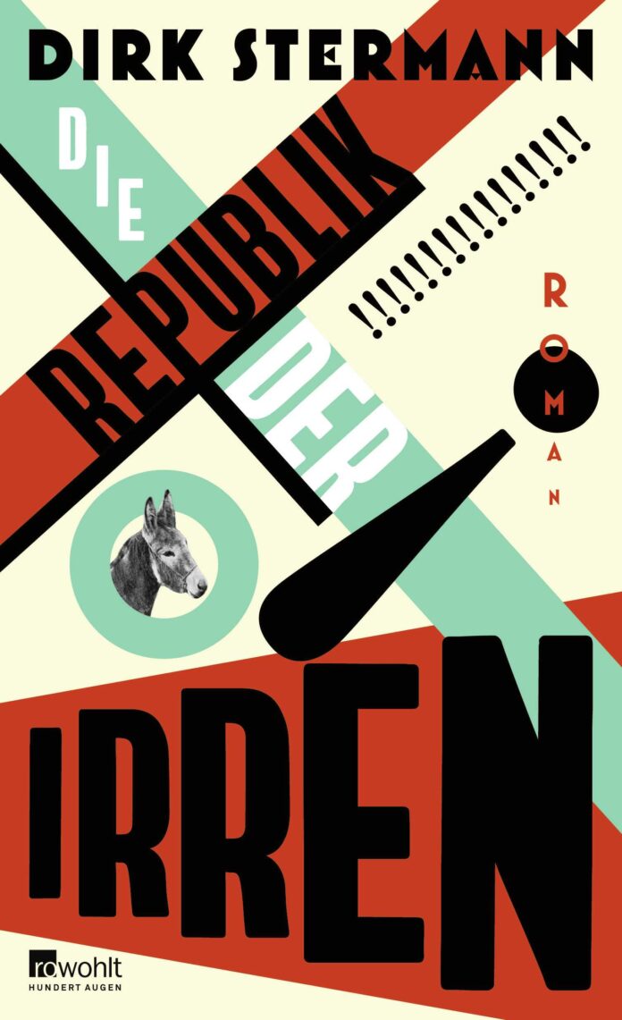 Das Bild zeigt das Buchcover von Die Republik der Irren, erschienen im Rowohlt Verlag, Hamburg.