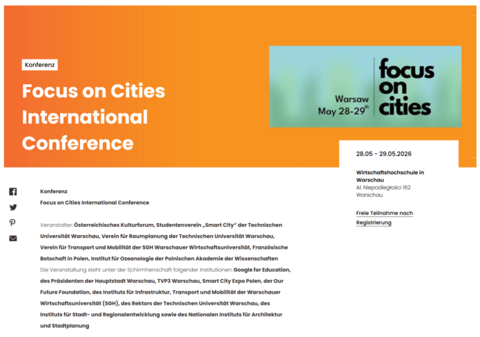 Großformatiges Werbebanner zur „Focus on Cities International Conference“. Der obere Bereich ist in einem orangefarbenen Farbverlauf gestaltet. Links steht in großen weißen Buchstaben der Titel „Focus on Cities International Conference“. Darüber befindet sich ein kleines weißes Label mit der Aufschrift „Konferenz“. Rechts oben ist ein rechteckiges Bild mit grün-blauem Hintergrund zu sehen. Darauf steht in schwarzer Schrift „focus on cities“ sowie darunter „Warsaw May 28–29th“. Rechts unten befindet sich ein weißes Informationsfeld mit den Angaben: „28.05 – 29.05.2026“, „Wirtschaftshochschule in Warschau“, „Al. Niepodległości 162, Warschau“ sowie der Hinweis „Freie Teilnahme nach Registrierung“. Im unteren linken Bereich sind Social-Media-Symbole für Facebook, Twitter, Pinterest und E-Mail angeordnet. Daneben folgt ein längerer Beschreibungstext zur Konferenz mit Angaben zu Veranstaltern und unterstützenden Institutionen.