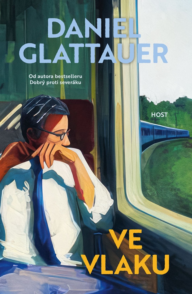 Das Bild ist ein Cover der tschechischen Übersetzung des Buches von Daniel Glattauer In einem Zug. Eine stilisierte Illustration zeigt eine Person mit Brille, die nachdenklich im Zug sitzt und aus dem Fenster auf eine grüne Landschaft blickt. Über der Szene steht in großen hellblauen Buchstaben „DANIEL GLATTAUER“, unten rechts in Gelb „VE VLAKU“. Zusätzlich sind die Texte „Od autora bestselleru Dobrý proti severáku“ und „HOST“ zu sehen.
