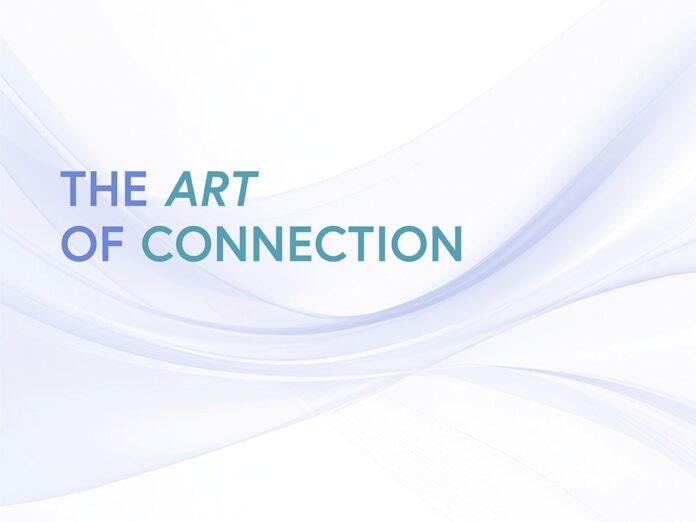 The Art of Connection