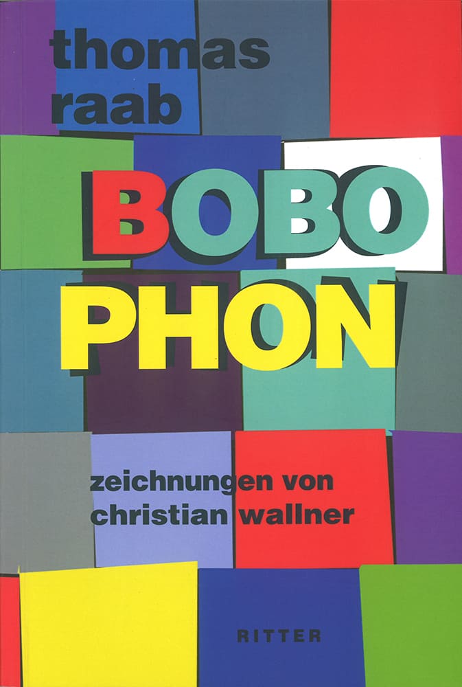 Das Bild zeigt das Cover von „BOBOPHON“ (Ritter Verlag). Es setzt sich aus bunten, rechteckigen Farbflächen im Stil einer Papiercollage zusammen, auf denen Buchtitel und Autorenname in kräftigen Druckbuchstaben stehen.